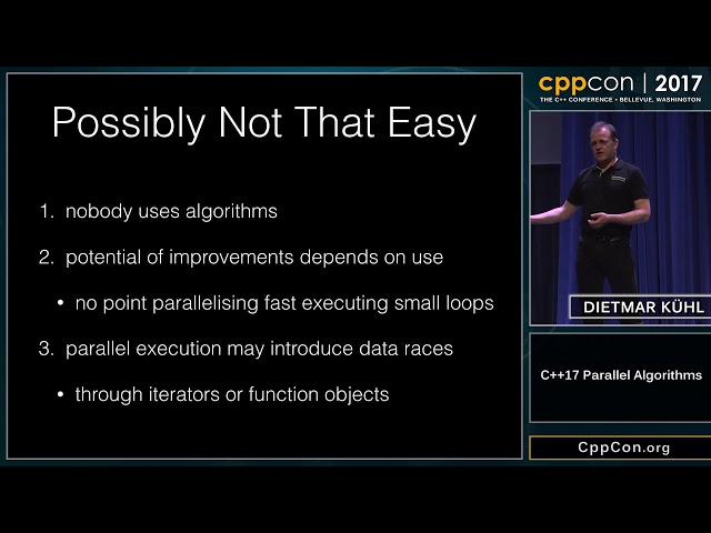 CppCon 2017: Dietmar Kühl “C++17 Parallel Algorithms”