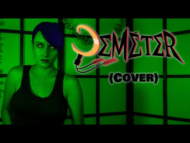 Destripando la Historia - DEMÉTER (Cover) Hitomi Flor