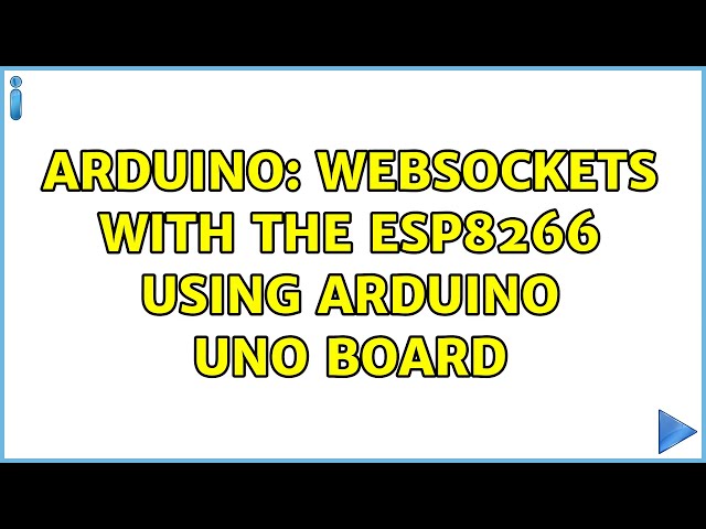 Arduino: Websockets with the ESP8266 using arduino uno board