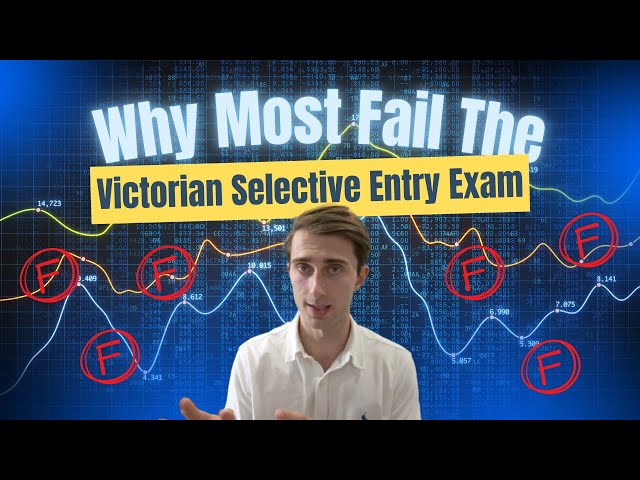 Why Most Fail The Victorian Selective Entry Exam
