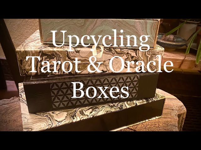 Upcycling (Repurposing?) Tarot & Oracle Deck Boxes!