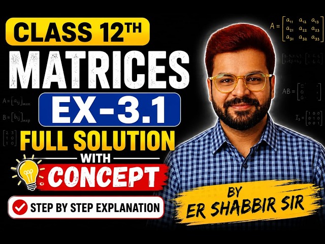 Class 12 Maths Ex 3.1 Basic Concepts | Matrix (आव्यूह) Full Concept 💥 | Board Exam 2027