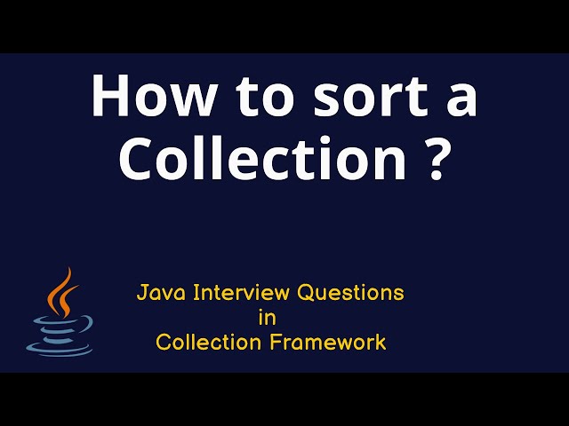 Java Interview Questions -  How to sort the elements in a collection ?