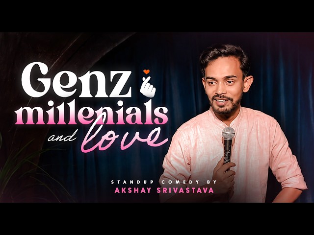 Gen Z, Manifestation and Love | Standup Comedy by Akshay Srivastava (Hindi)