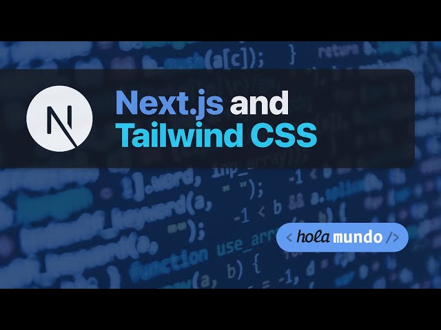 Next.js and Tailwind CSS in 5 Minutes!