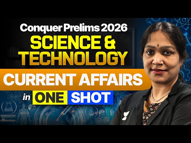 Complete Science & Technology: Final Current Affairs Revision | UPSC Prelims 2026 | HimaBindu Ma'am