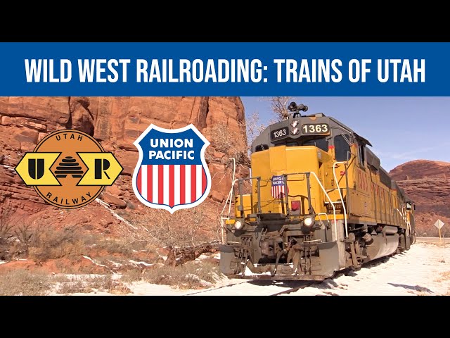 Wild West Railroading: Trains of Utah