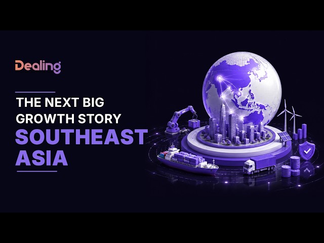 Why Global Investors Are Betting on Southeast Asia | Dealing.com