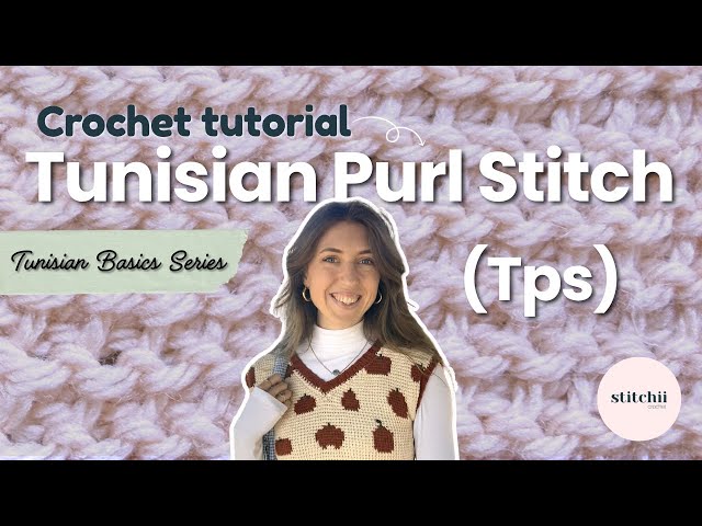 Tunisian Purl Stitch Tutorial for Beginners | How To | Stitchii Crochet