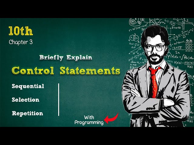 Mastering Control Statements: Sequence, Selection, and Repetition in Programming 10th Computer