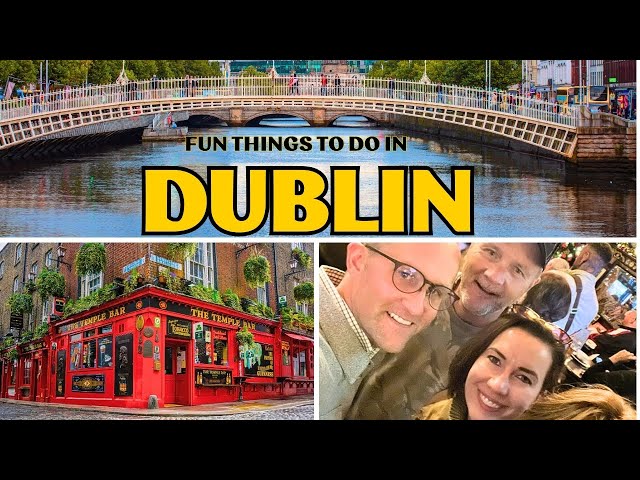 17 Fun Things to Do in Dublin, Ireland for First-time Visitors