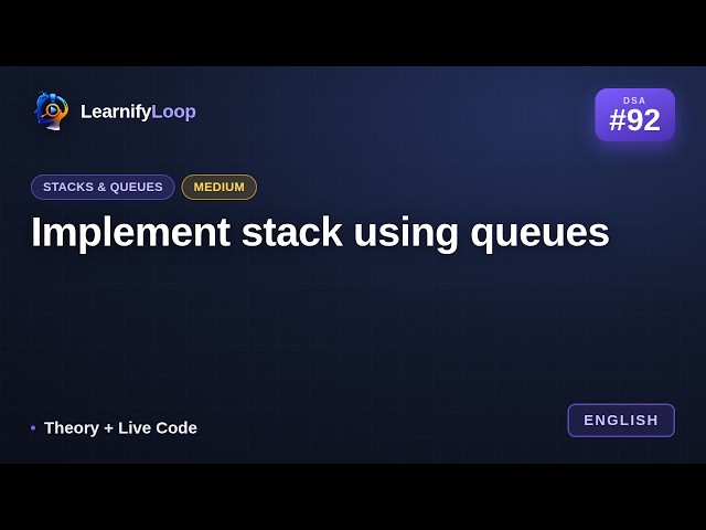 #92 · Implement stack using queues — the Intuition + Python Code | DSA