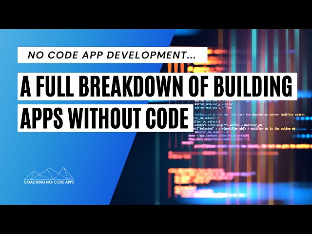 Building Apps Without Coding...A Full Breakdown of No Code Development (Is It Right for You?)