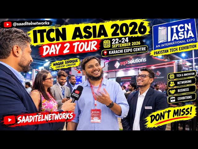 ITCN Asia 2026 Day 2 Tour | Karachi Expo Centre | Pakistan Tech Exhibition