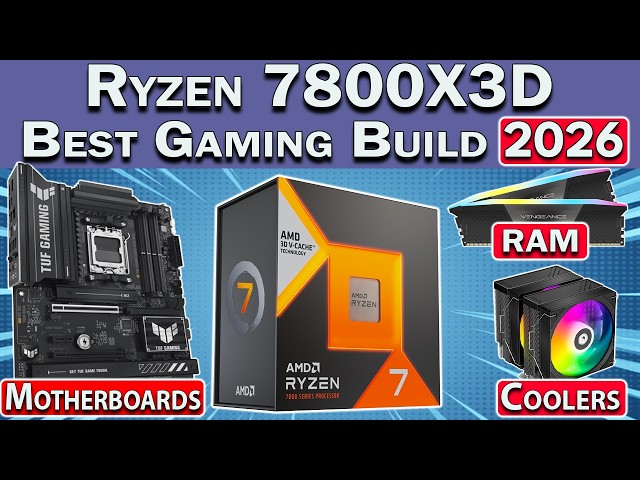 Best Ryzen 7800X3D Gaming PC Build 2026 | GPU, RAM, Motherboard & More!