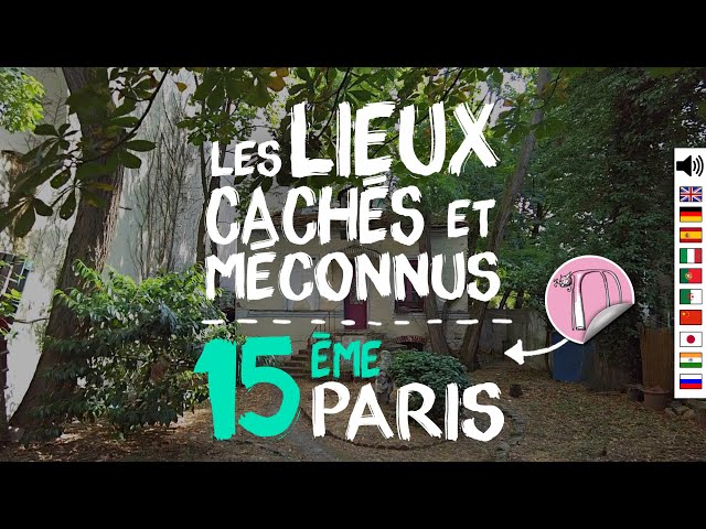 114- Visit hidden and unknown places in the 15th district of Paris (1/2)