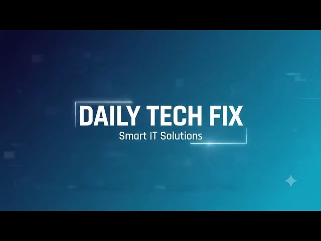 Welcome to DailyTechFix365 | Quick IT Solutions & Tech Troubleshooting!