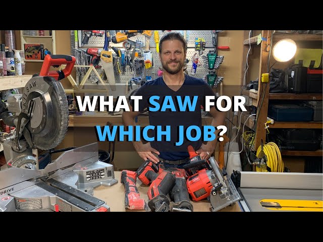 What type of SAW do I need for which job?