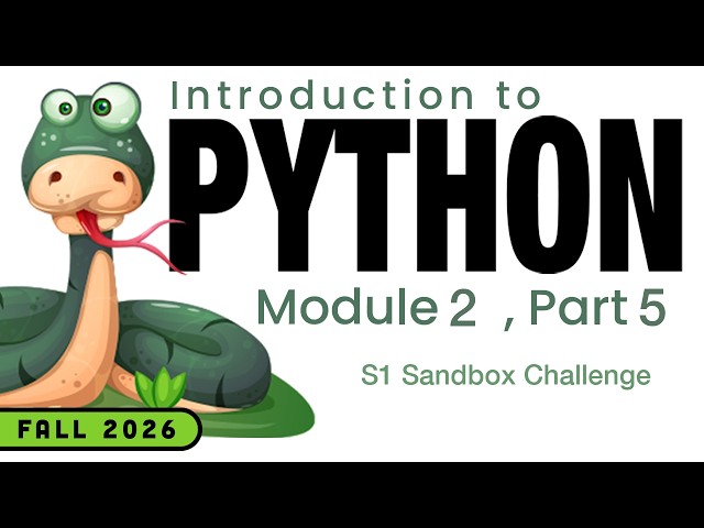 Python (Fall 2026) Module 2-5: S1 Sandbox Challenge