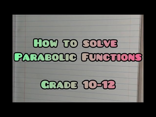 Parabola Graph(Function) For Grade 10 to Grade 12