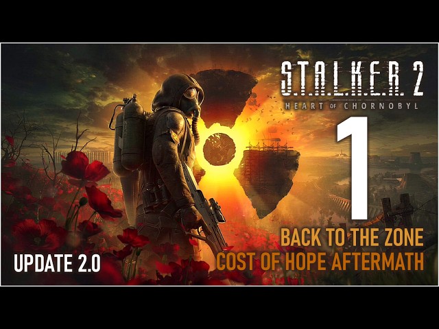 S.T.A.L.K.E.R. 2 Heart of Chornobyl / Update 2.0 / Back To the Zone / DLC Aftermath / Part 1