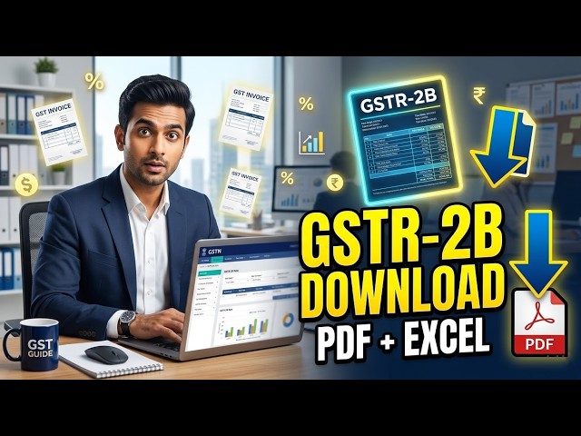How to Download GSTR-2B (GST Portal) — PDF & Excel | Step-by-Step (2026)