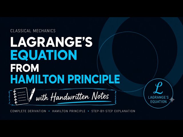 Derivation of Lagrange's Equation from Hamilton Principle 