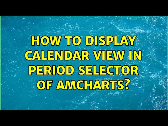 How to display calendar view in period selector of amcharts? (3 Solutions!!)