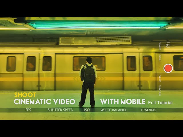 Mobile Filmmaking Guide & Camera settings for cinematic video | ZarMatics