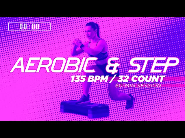 🔥 Aerobic & Step Workout Music – 135 BPM / 32 Count (60-Min Session)