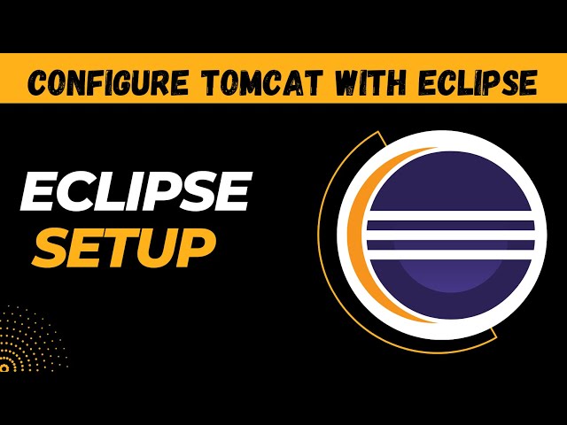 Eclipse Installation | Basic Setup Course | Configure Tomcat and Eclipse | Eclipse Beginner Tutorial