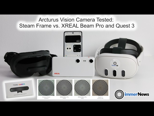 Arcturus Vision Camera Tested: Steam Frame vs. XREAL Beam Pro and Quest 3