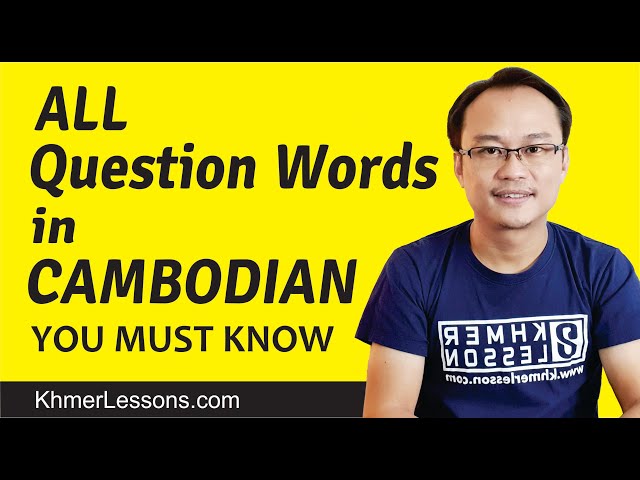 All Question Words in Cambodian You Must Know.