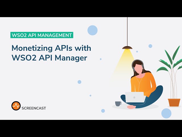 Monetizing APIs with WSO2 API Manager, WSO2 Tutorial