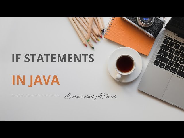 If Statements in Java | Java in Tamil | Learn calmly - Tamil