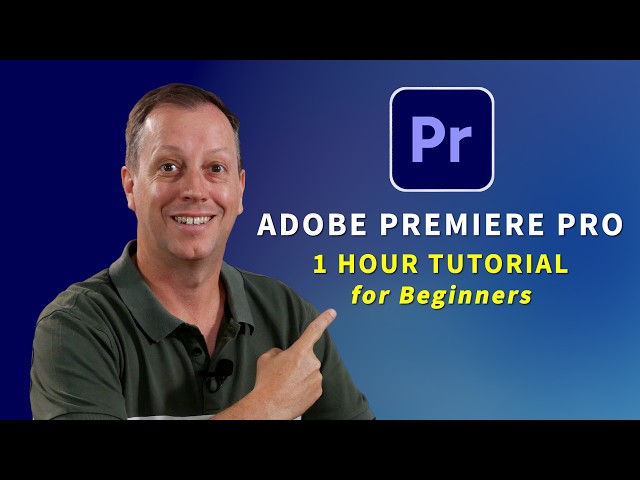 Adobe Premiere Pro for Beginners | 1 Hour Tutorial