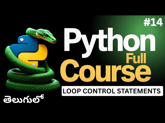 Loop Control Statements in Python: Break, Continue, and Pass Explained in Telugu | video-14