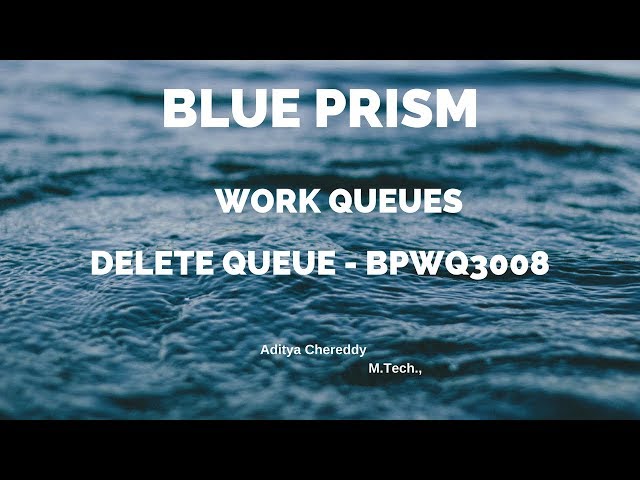 BluePrism Work Queues BPWQ - Delete Queue - 3008 - Aditya RPA Academy BTM Layout