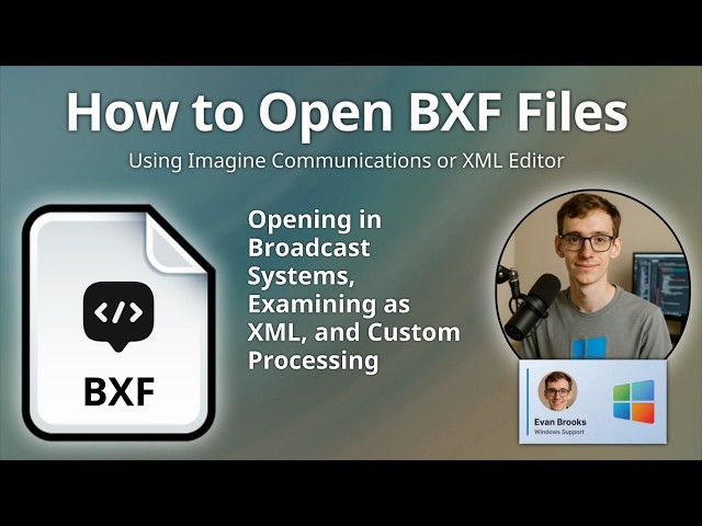 How to Open BXF Files (Broadcast Exchange Format)