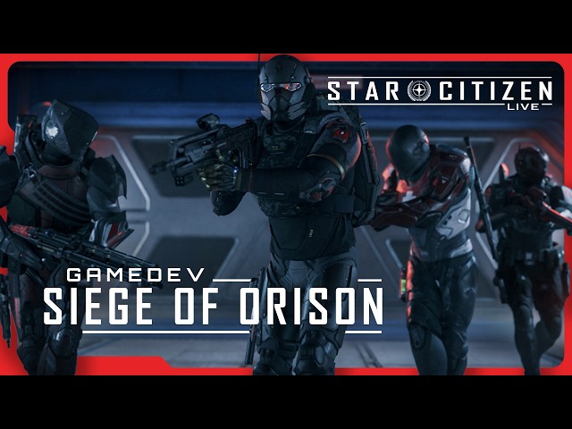 Star Citizen Live | Gamedev: Siege of Orison