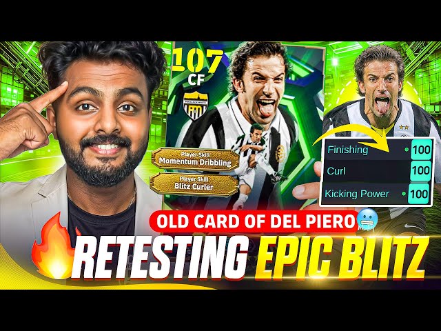 RE-TESTING 107 OLD EPIC BLITZ DEL PIERO😱🔥 KONAMI’S “NERFING” EXPOSED🤡 CAN IT DECIDE MY PACK OPENING🤔