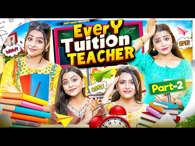 Every Tuition Teacher | Deep Kaur
