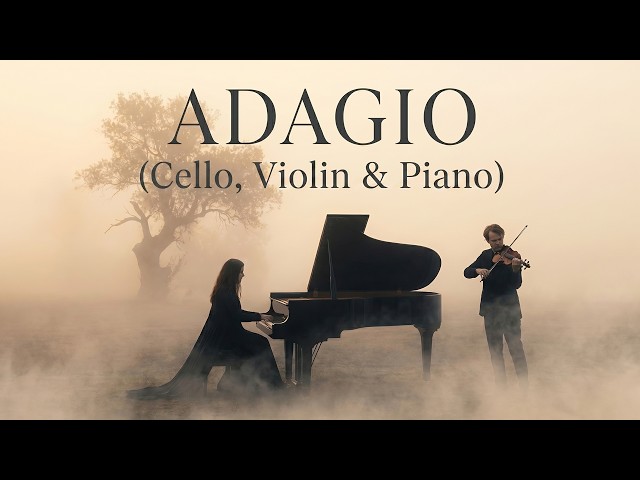 Adagio Instrumentals – Classical Music for Moments of Solitude | Cello, Violin & Piano