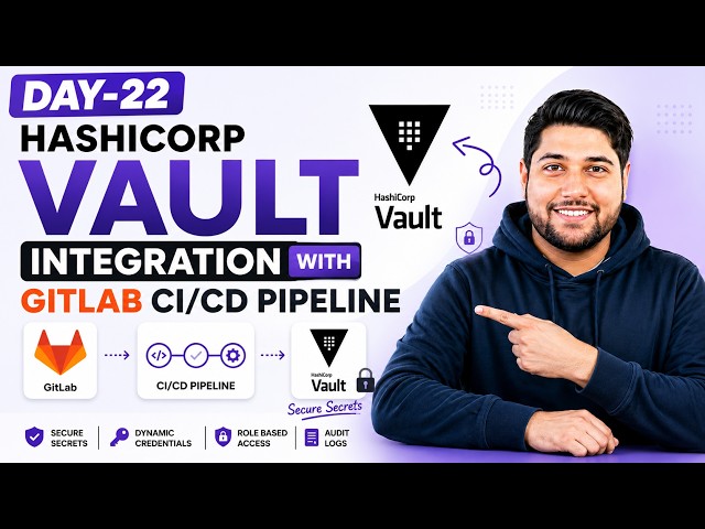 Day-22 | Hashicorp Vault in GitLab  | 30 Days Of GitLab DevOps