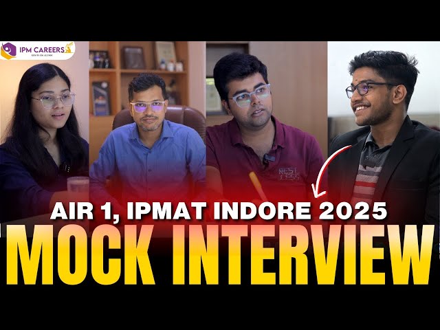 AIR 1 IPMAT Indore 2025 Mock Interview – Must Watch for All Aspirants!