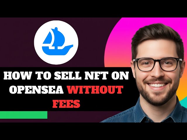 NEW! How to Sell NFTs on OpenSea Without Fees in 2025!