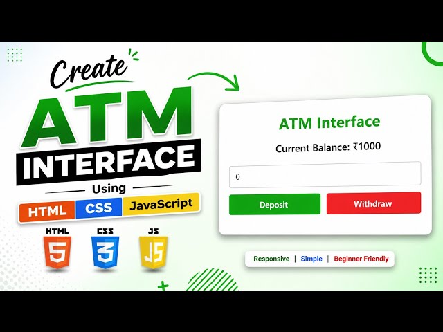 Project 1: How to create an ATM interface project using HTML, CSS and JavaScript 