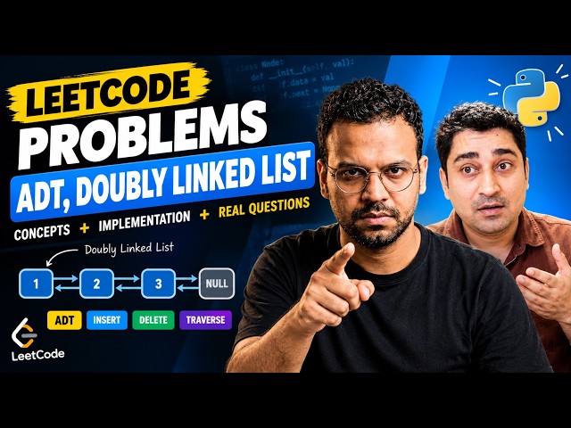 Doubly Linked List : Leetcode Problems Explained