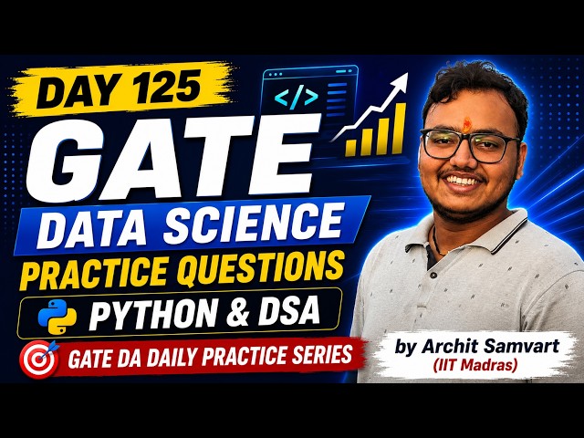 Day 125: GATE Data Science Practice Questions | Python & DSA | GATE DA DPS | #gatedapreparation