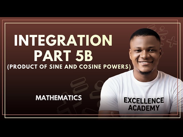Integral of the form Sin^(m)xCos^(n)x dx | Integration of the Product of Powers of Sine and Cosine